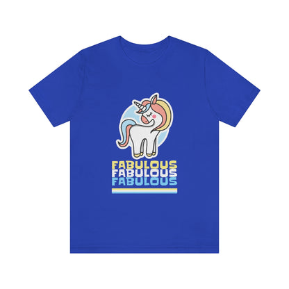 Fabulous Fabulous Fabulous - Unisex T-Shirt