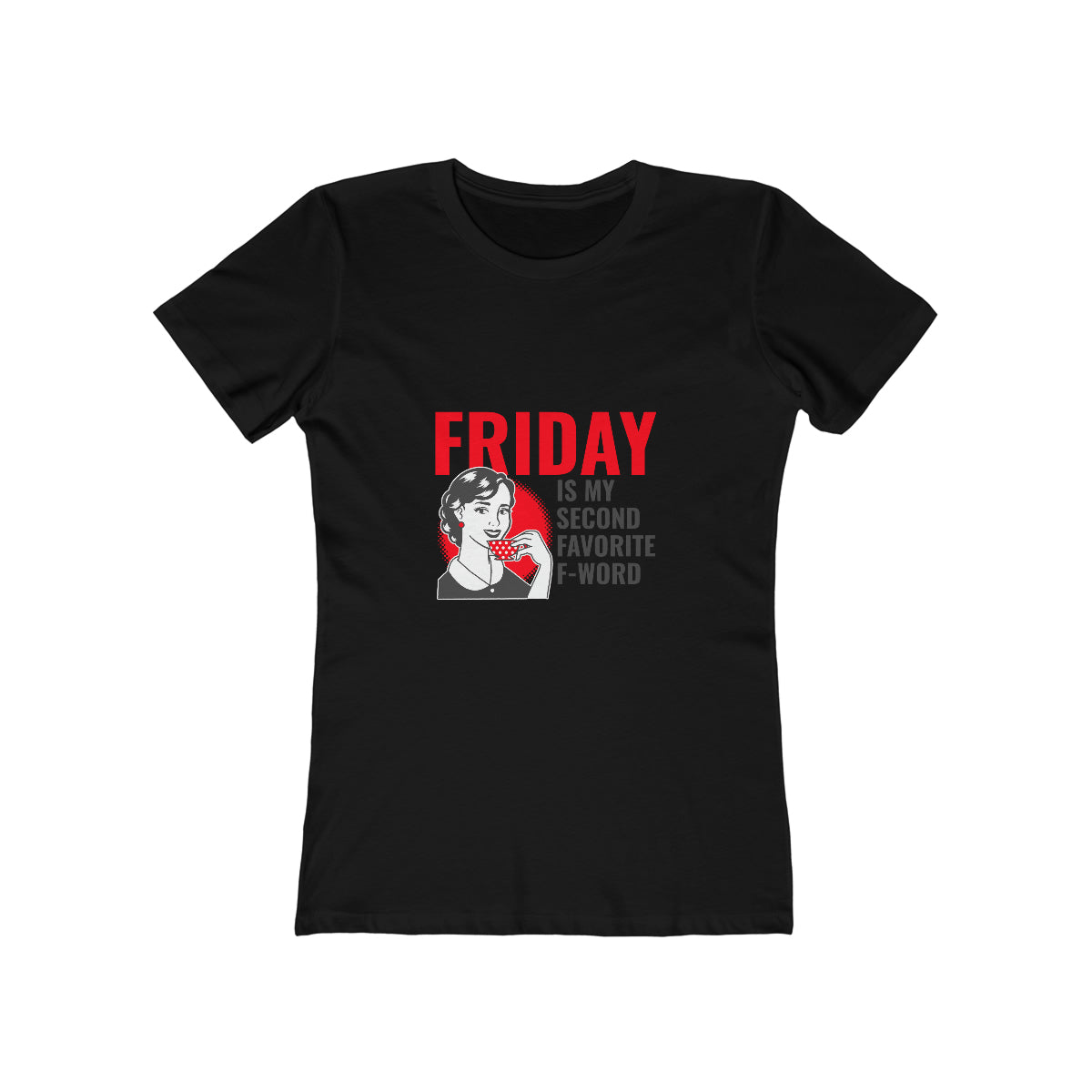 Friday Is My Second Favorite F Word - Women's T-shirt