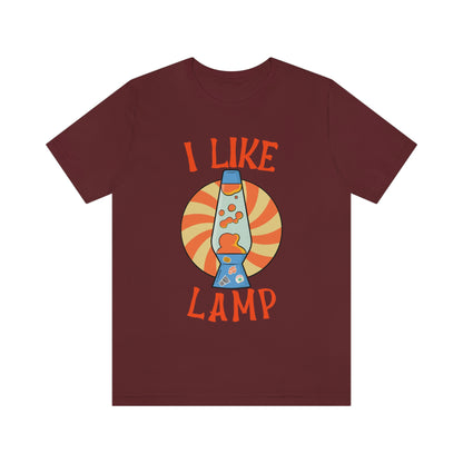 I Like Lamp - Unisex T-Shirt