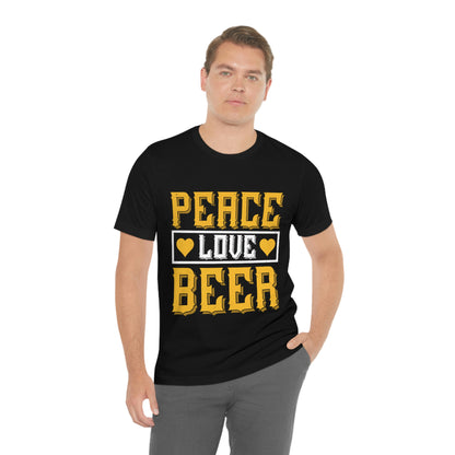 Peace Love Beer - Unisex T-Shirt