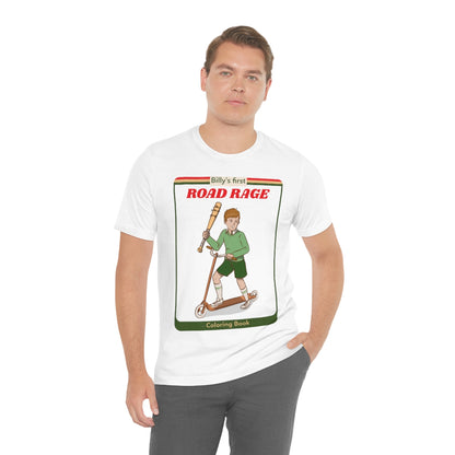 Billy's First Road Rage - Unisex T-Shirt