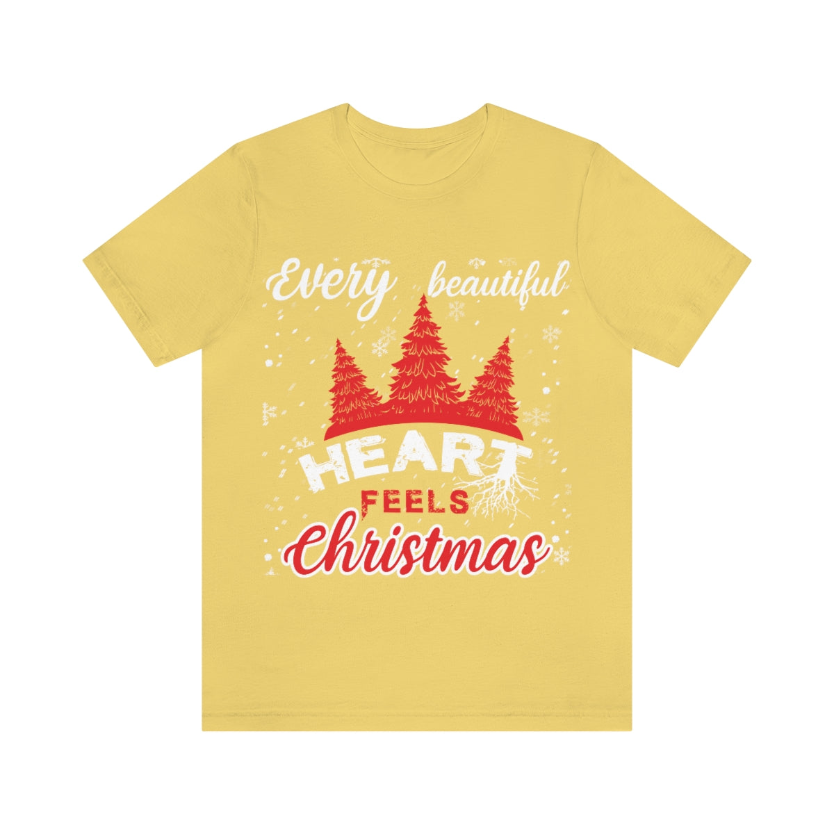 Every Beautiful Heart Feels Christmas - Unisex T-Shirt