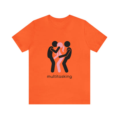 Multitasking - Unisex T-Shirt