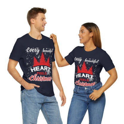 Every Beautiful Heart Feels Christmas - Unisex T-Shirt