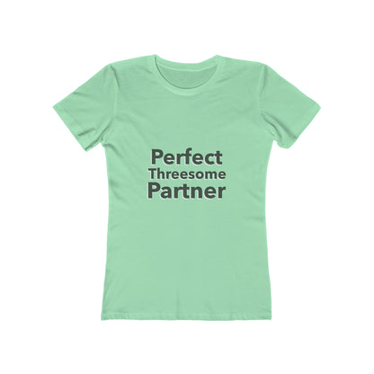 Perfect Threesome Partner 3 - Women's T-shirt