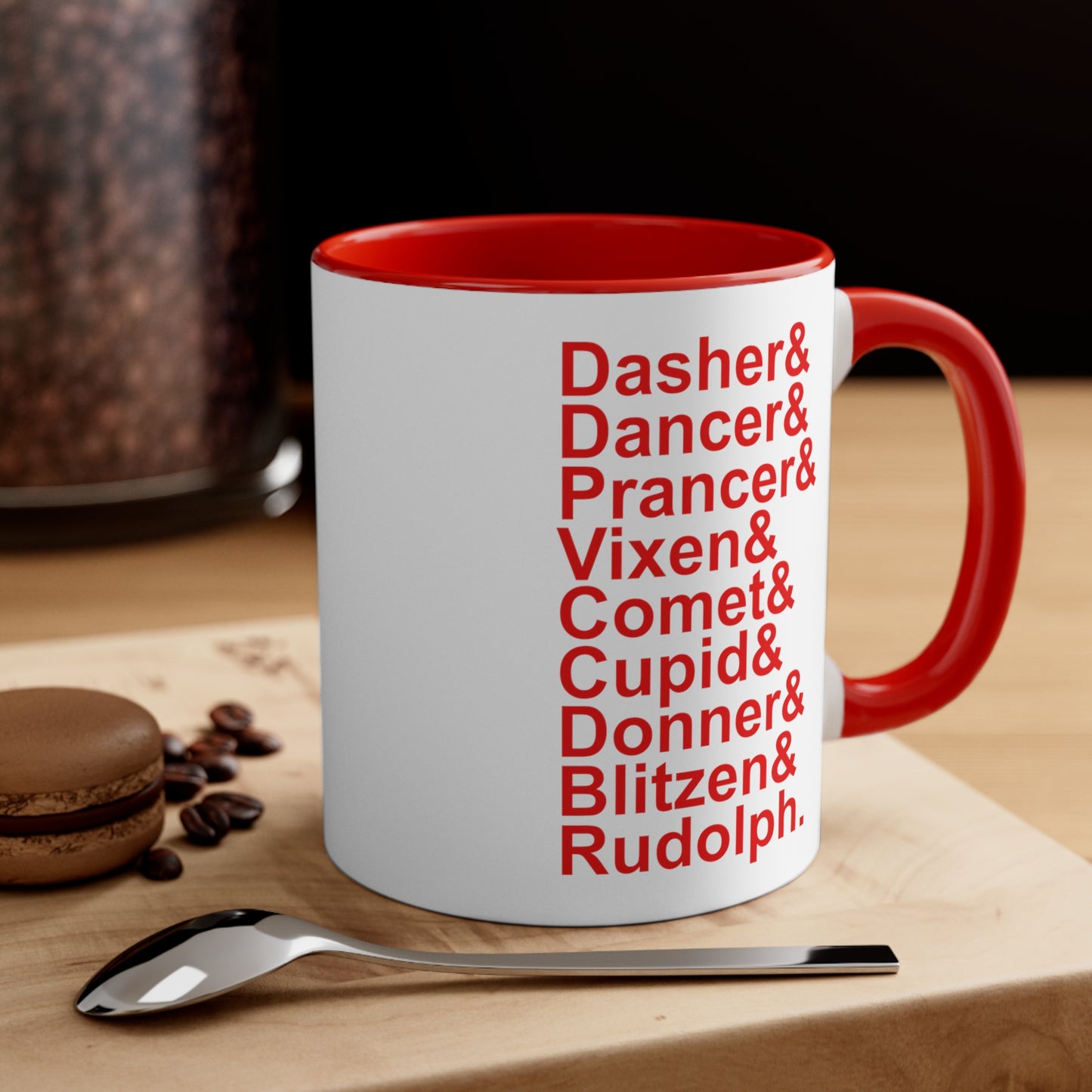 Dasher& Dancer& Prancer& Vixen& Comet& Cupid& Donner& Blitzen& Rudolph - 11 oz Coffee Mug