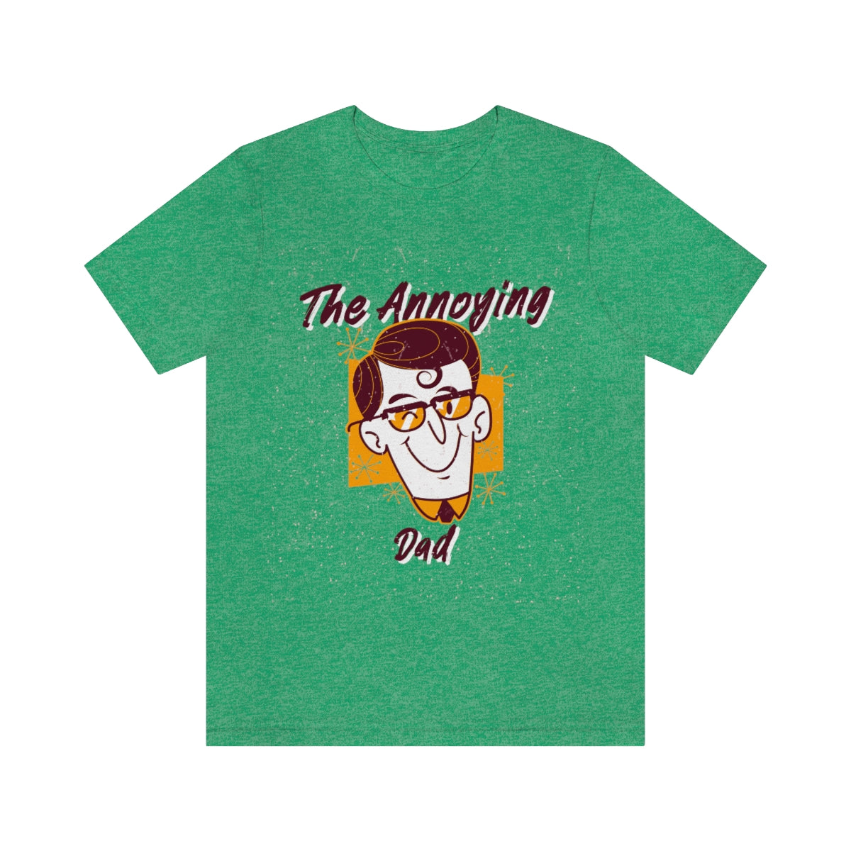 The Annoying Dad - Unisex T-Shirt