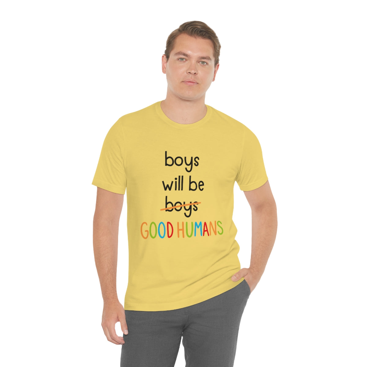 Boys Will Be Good Humans - Unisex T-Shirt