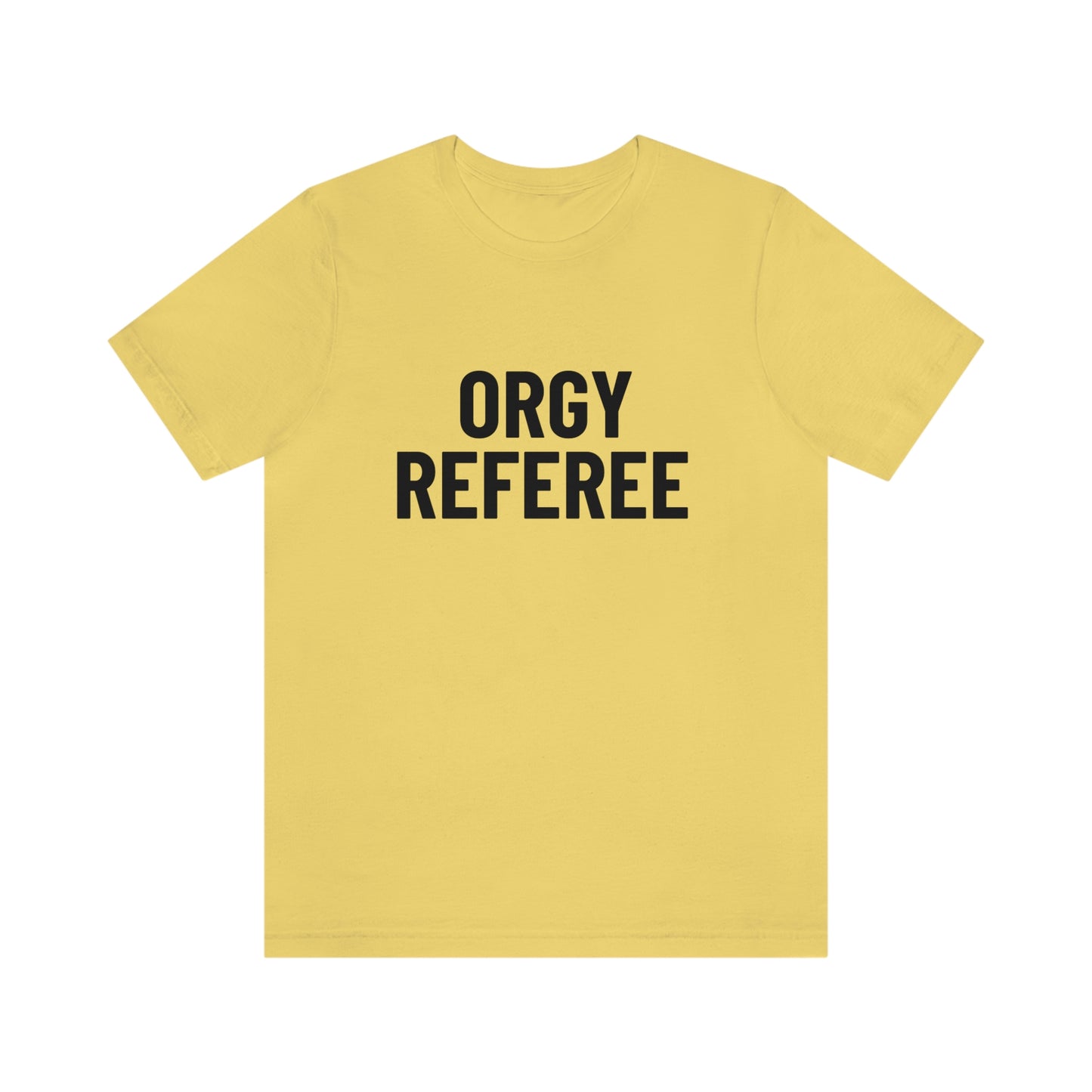 Orgy Referee - Unisex T-Shirt