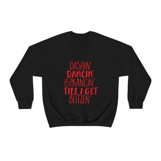 Dashin' Dancin' And Pracin' TIll I Get Blitzen - Unisex Sweatshirt