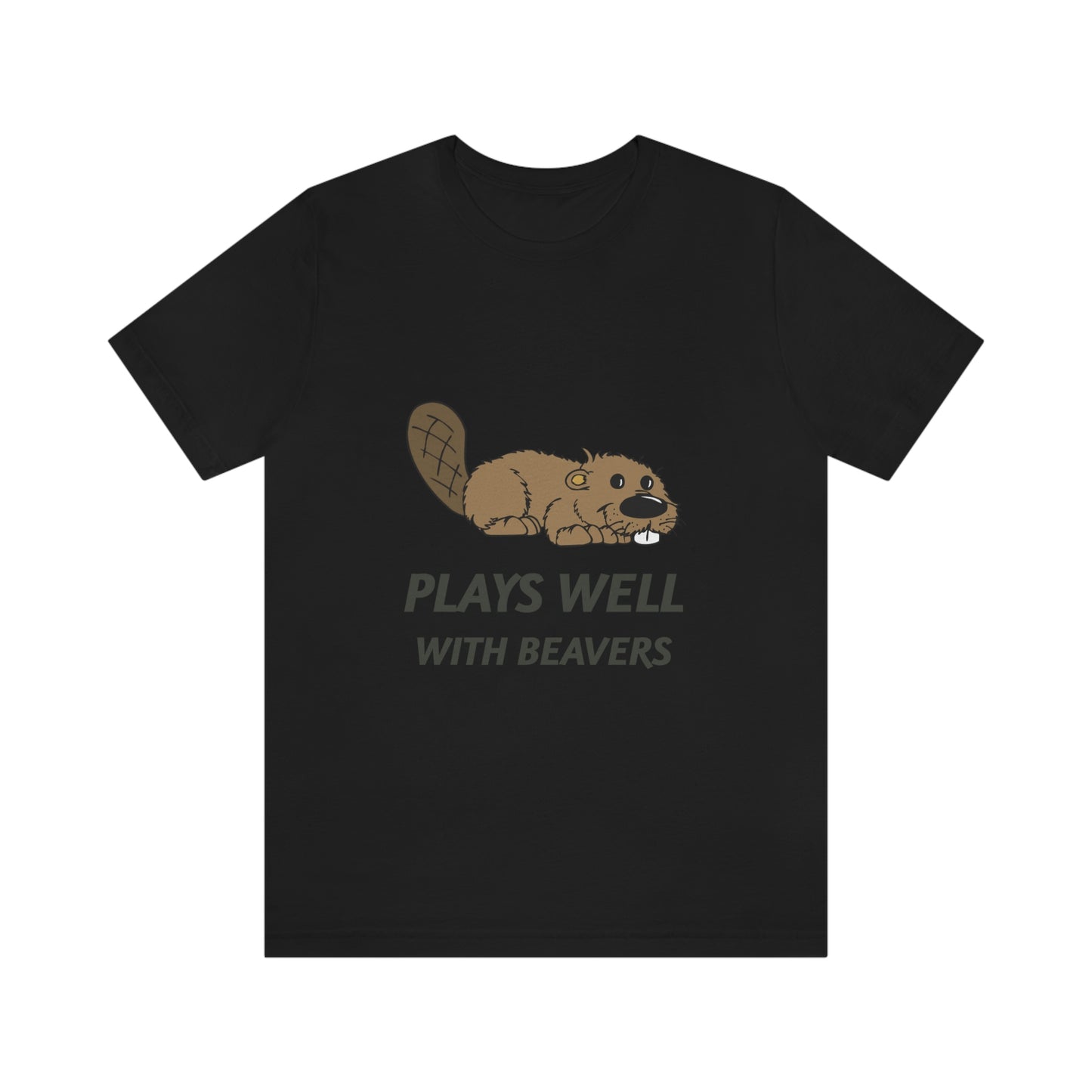 Plays Well With Beavers 2 - Unisex T-Shirt