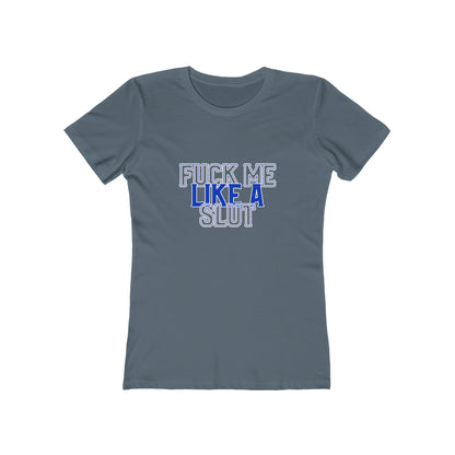 Fuck Me Like A Slut 2 - Women's T-shirt