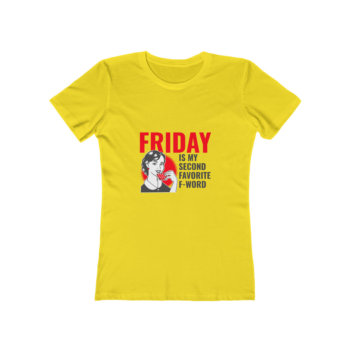 Friday Is My Second Favorite F Word - Women's T-shirt