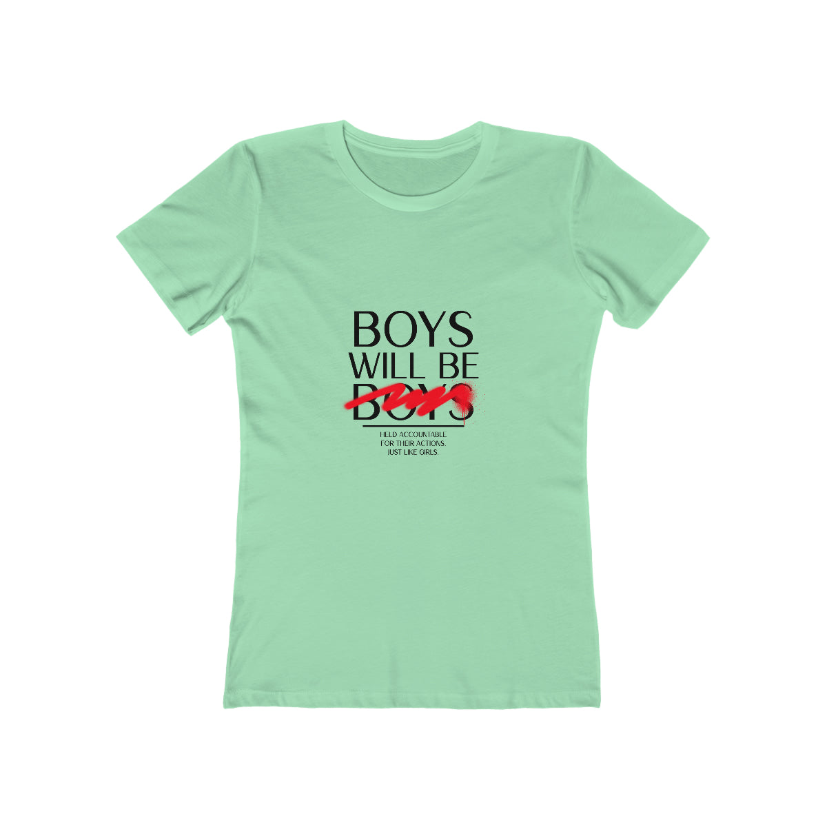 Boys Will Be Boys - Women's T-shirt