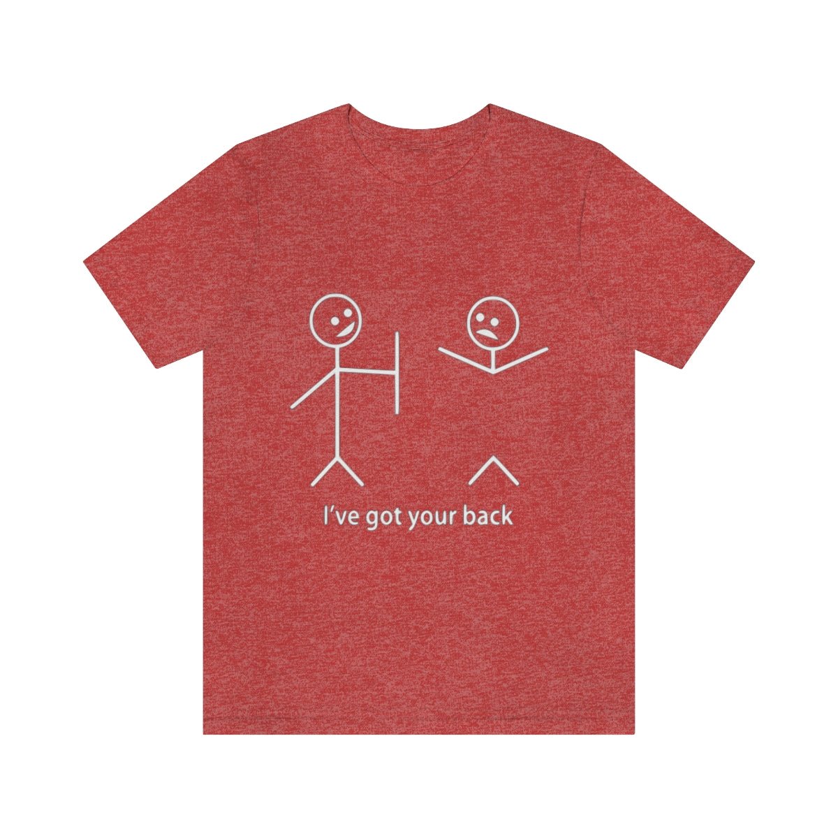 I've Got Your Back 2 - Unisex T-Shirt