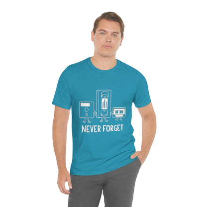 Never Forget - Unisex T-Shirt