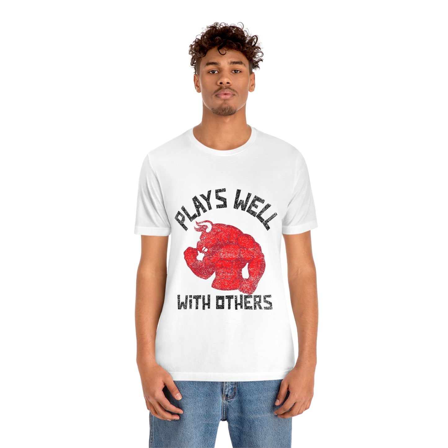 Plays Well With Others 4 - Unisex T-Shirt