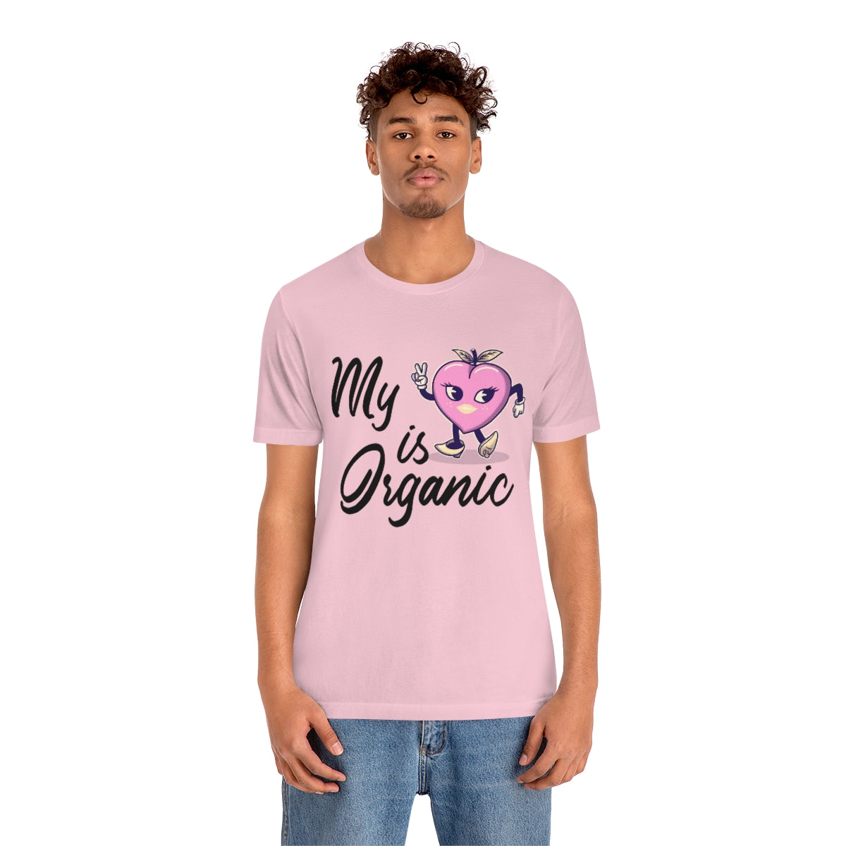 My Peach Is Organic - Unisex T-Shirt