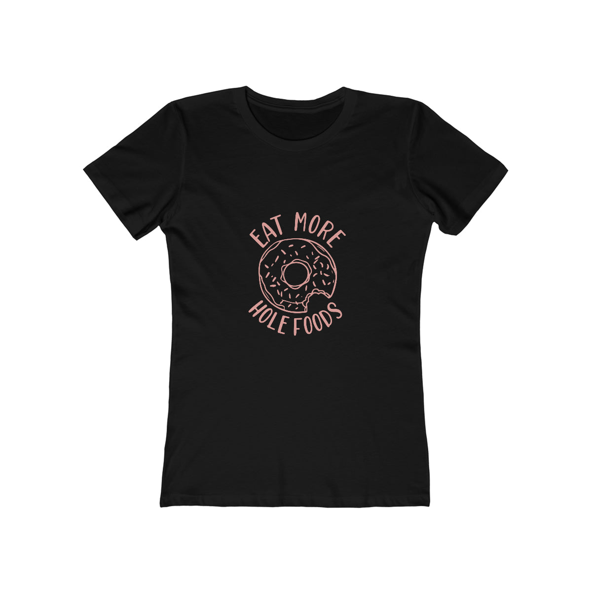 Eat More Hole Foods - Women's T-shirt