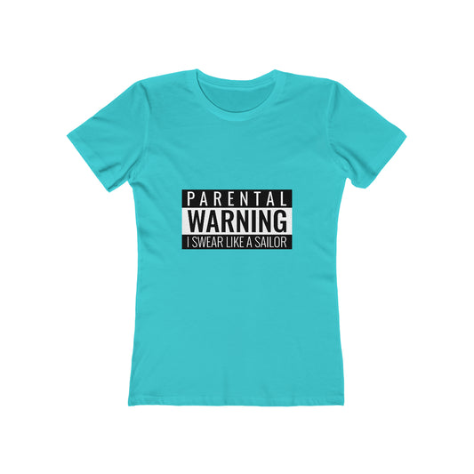 Parental Warning I Swear Like A Sailor - Women's T-shirt