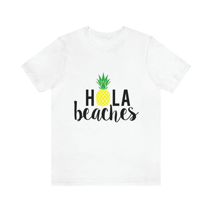 Hola Beaches - Unisex T-Shirt