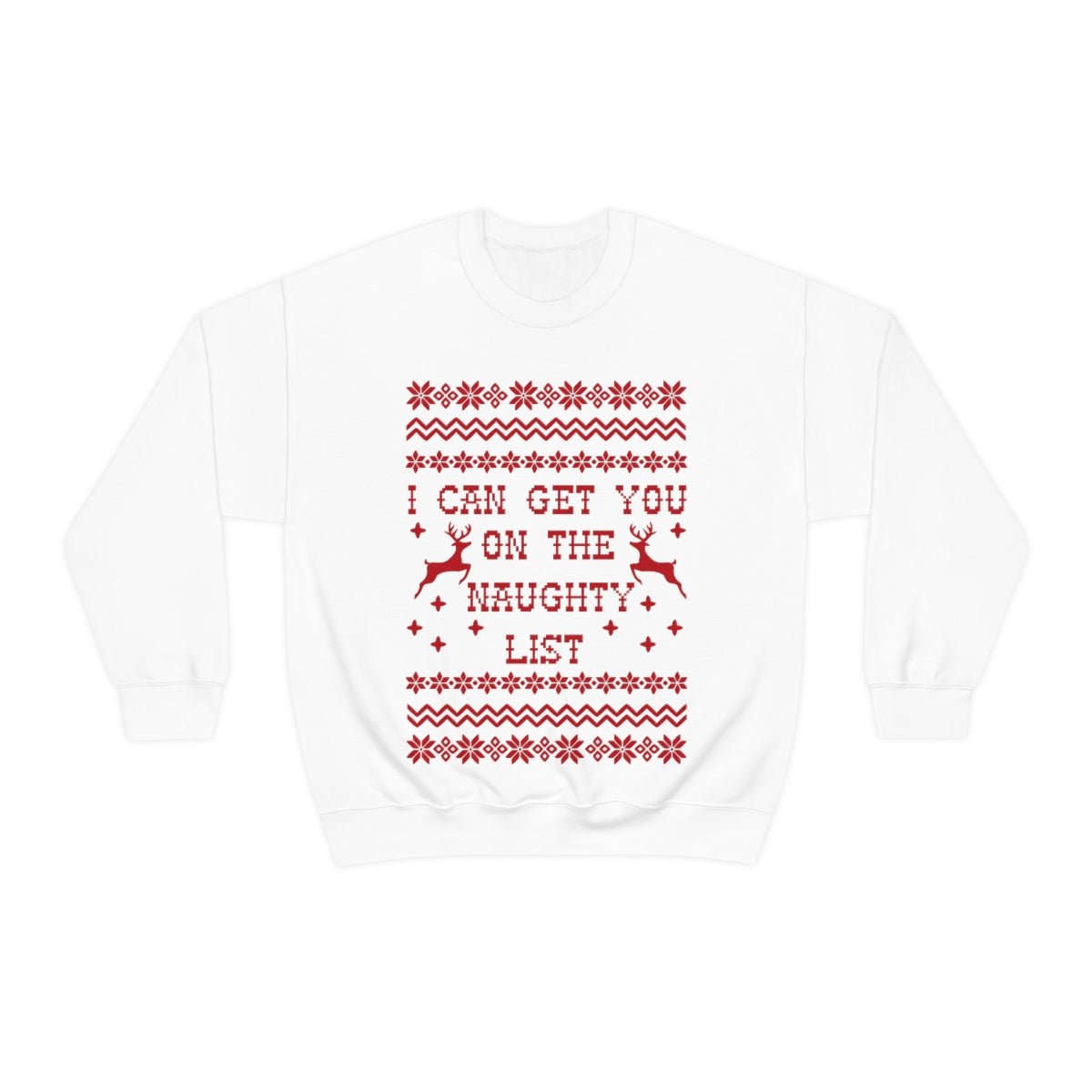 I Can Get You On The Naughty List - Unisex Sweatshirt