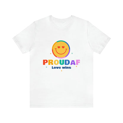 Proud AF Love Wins - Unisex T-Shirt