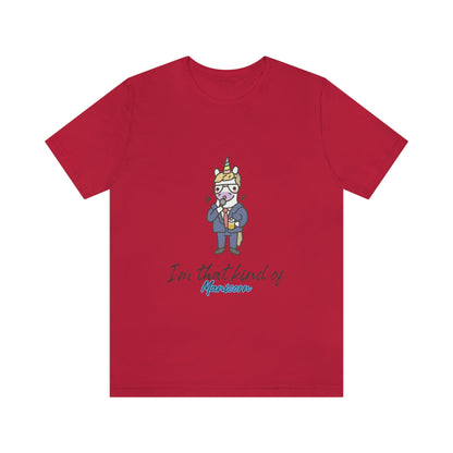 I'm That Kind of Manicorn - Unisex T-Shirt