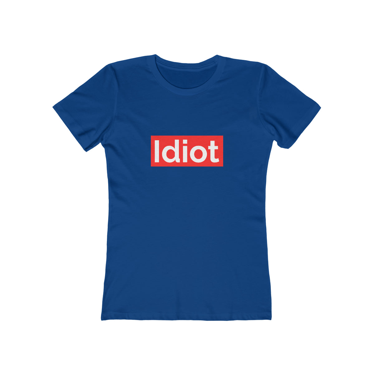 Idiot - Women's T-shirt