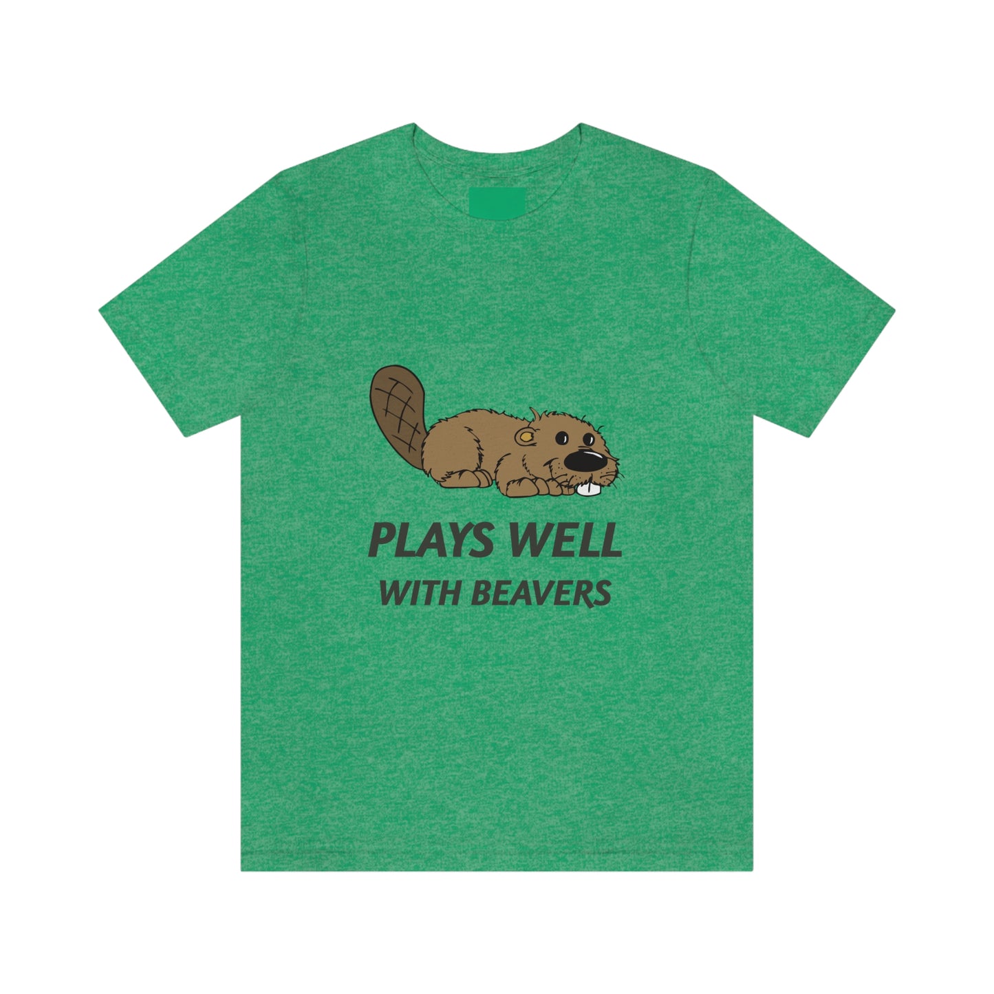 Plays Well With Beavers 2 - Unisex T-Shirt