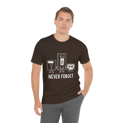 Never Forget - Unisex T-Shirt