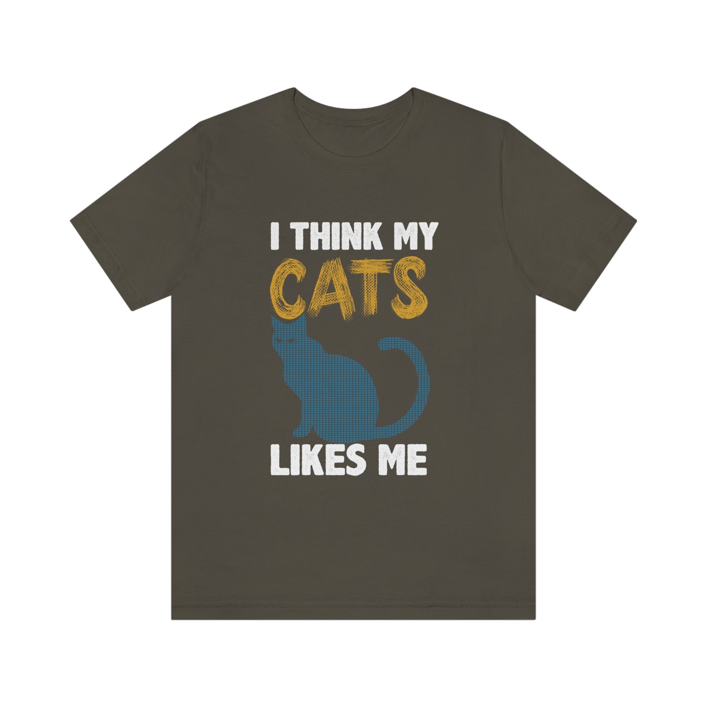 I Think My Cat Likes Me - Unisex T-Shirt