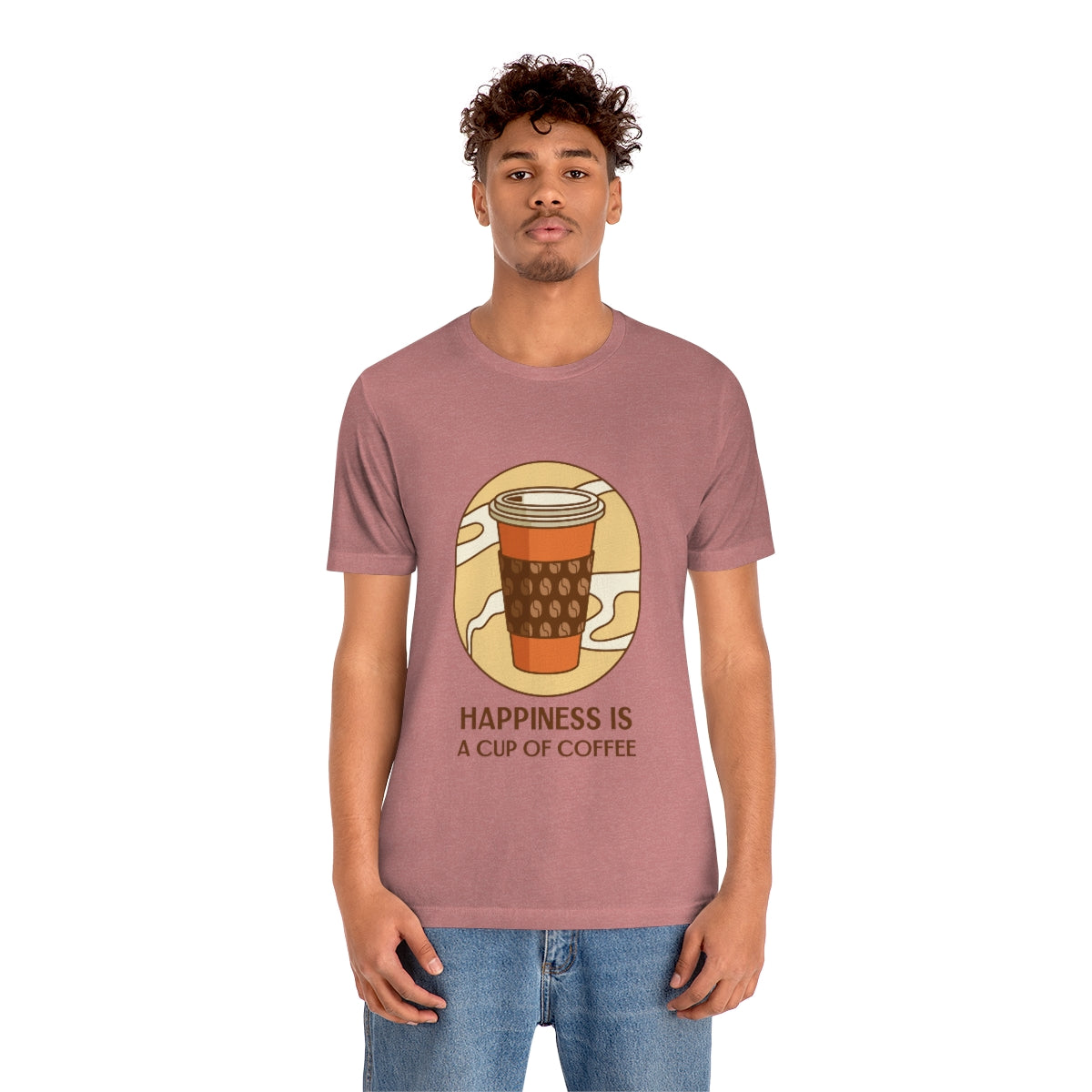 Happiness Is A Cup of Coffee - Unisex T-Shirt