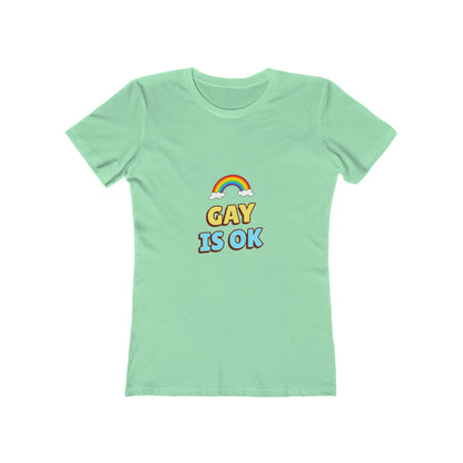 Gay Is Ok - Women's T-shirt