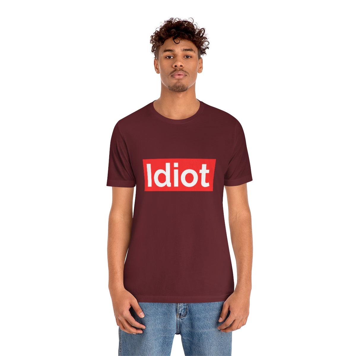 Idiot - Unisex T-Shirt