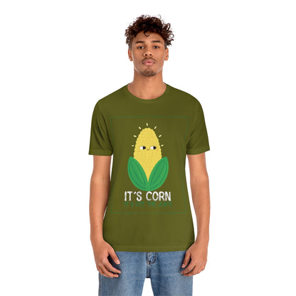 It's Corn.  It's Got The Juice 2 - Unisex T-Shirt