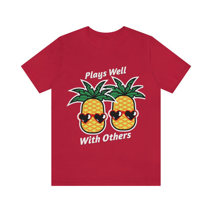 Plays Well With Others - Unisex T-Shirt