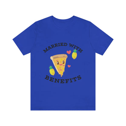 Married With Benefits - Unisex T-Shirt