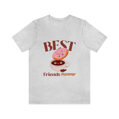 Best Friends Forever - Unisex T-Shirt