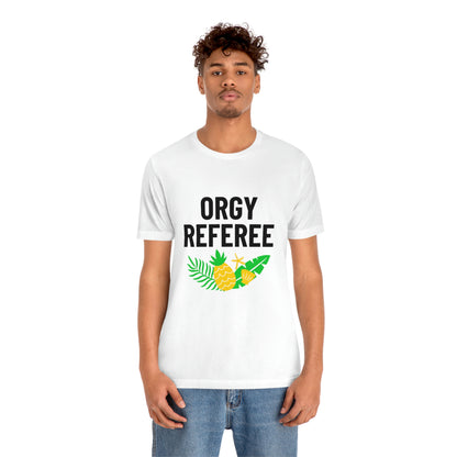 Orgy Referee 3 - Unisex T-Shirt