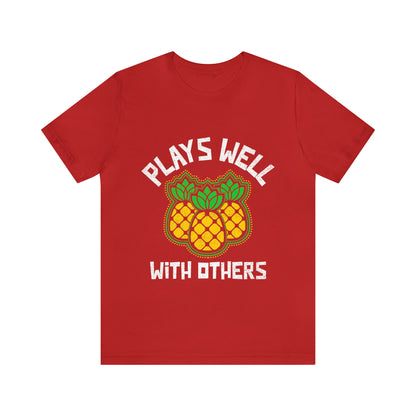 Plays Well With Others 10 - Unisex T-Shirt