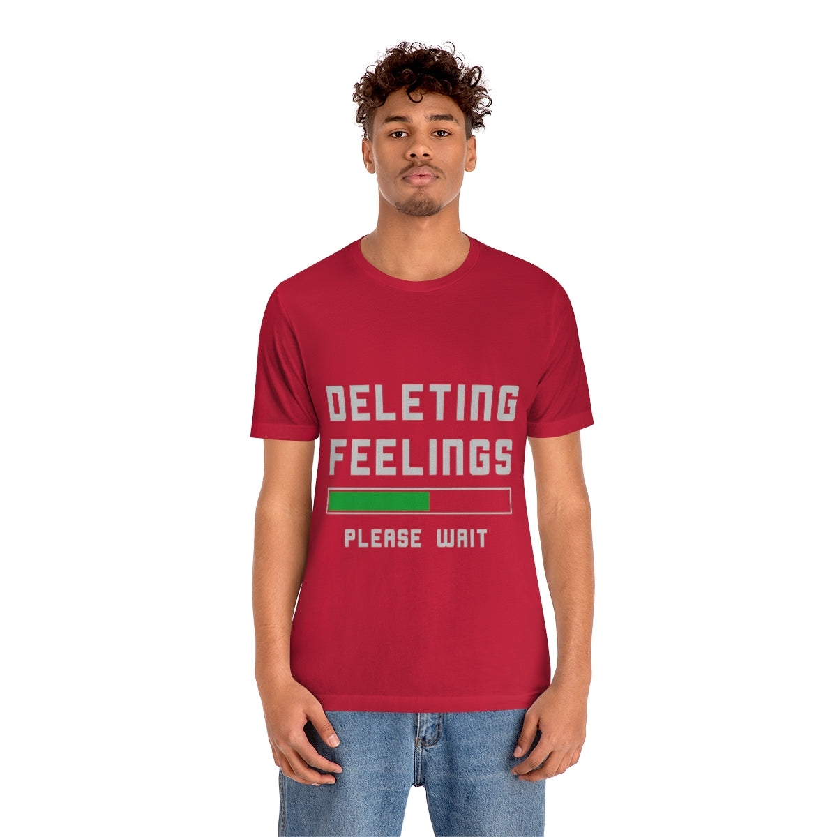 Deleting Feelings Please Wait - Unisex T-Shirt