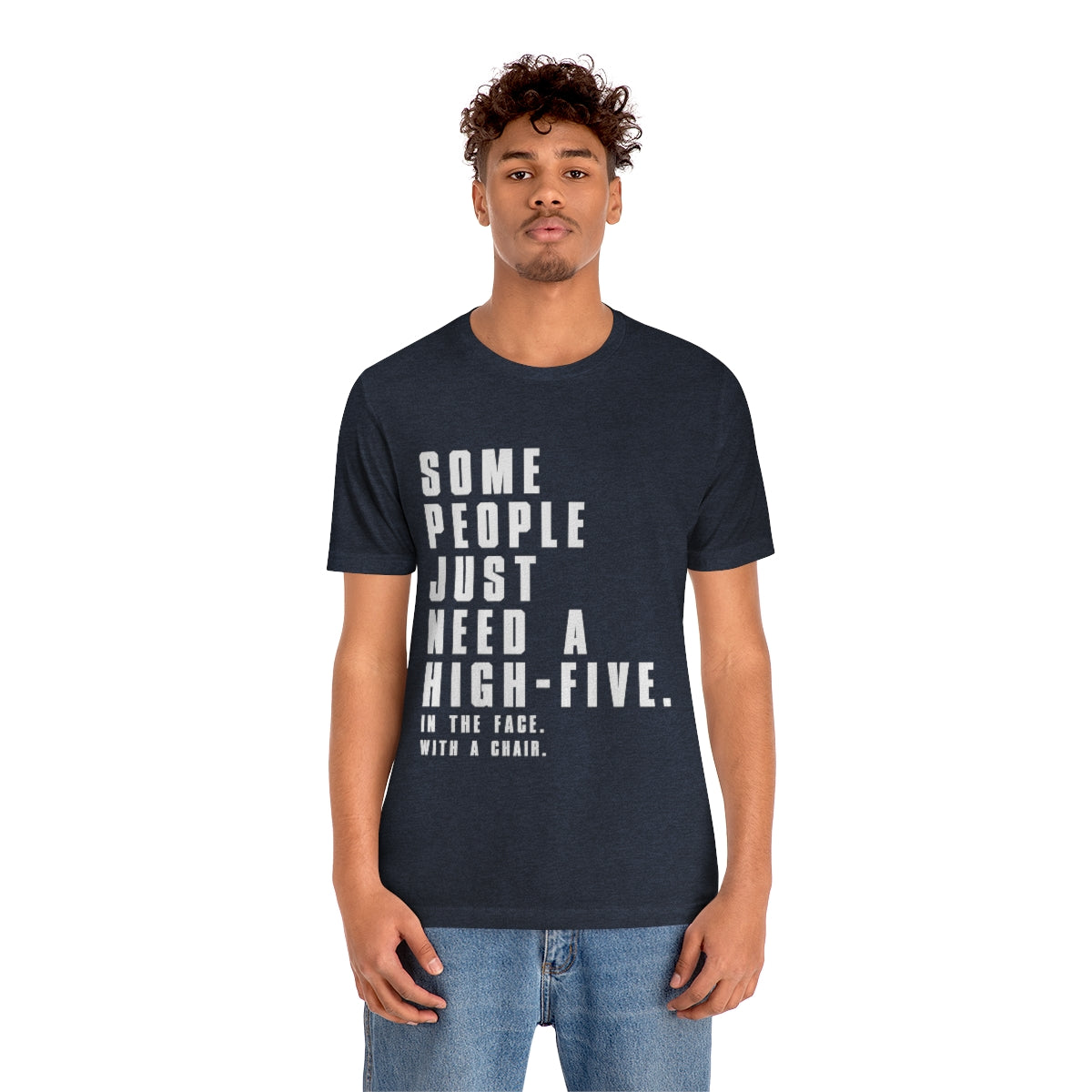 Some People Just Need A High-Five - Unisex T-Shirt