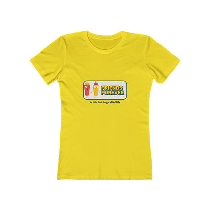 Friends Forever In This Hot Dog Called Life - Women's T-shirt