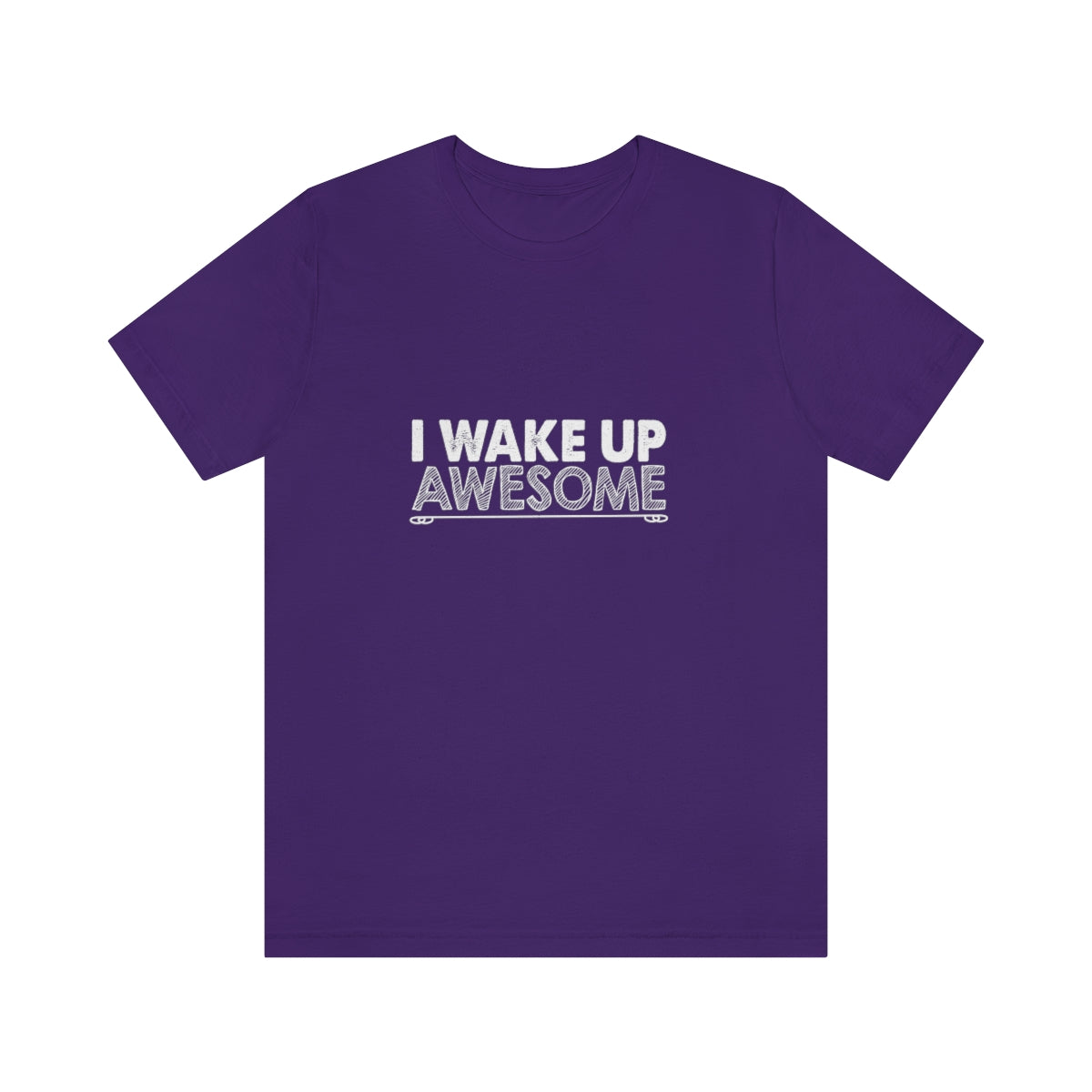 I Wake Up Awesome - Unisex T-Shirt