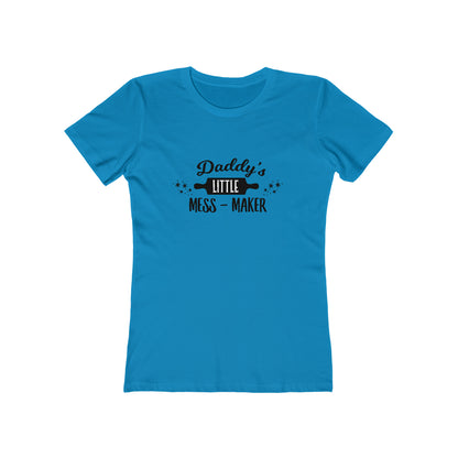 Daddy's Little Mess-Maker - Women's T-shirt