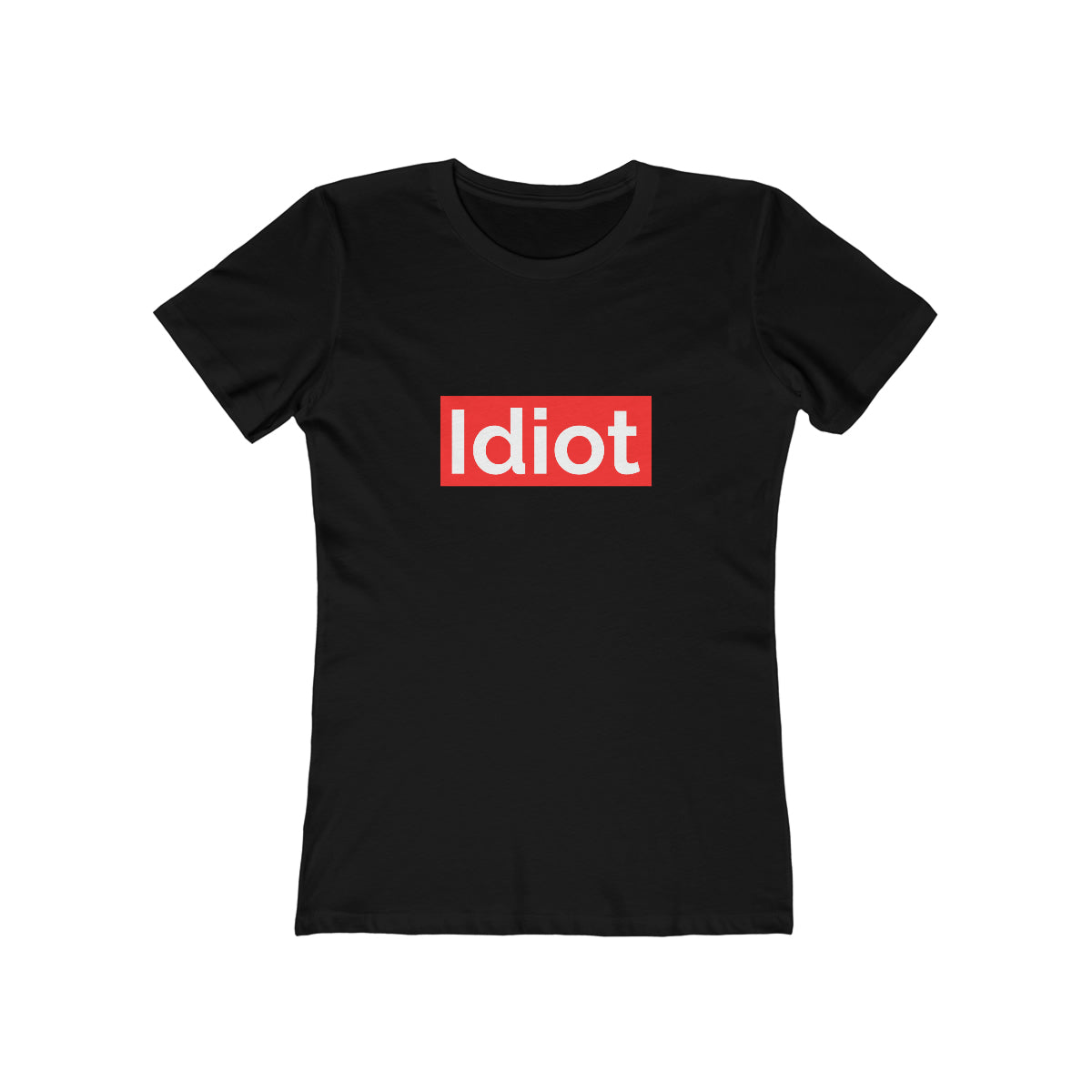 Idiot - Women's T-shirt