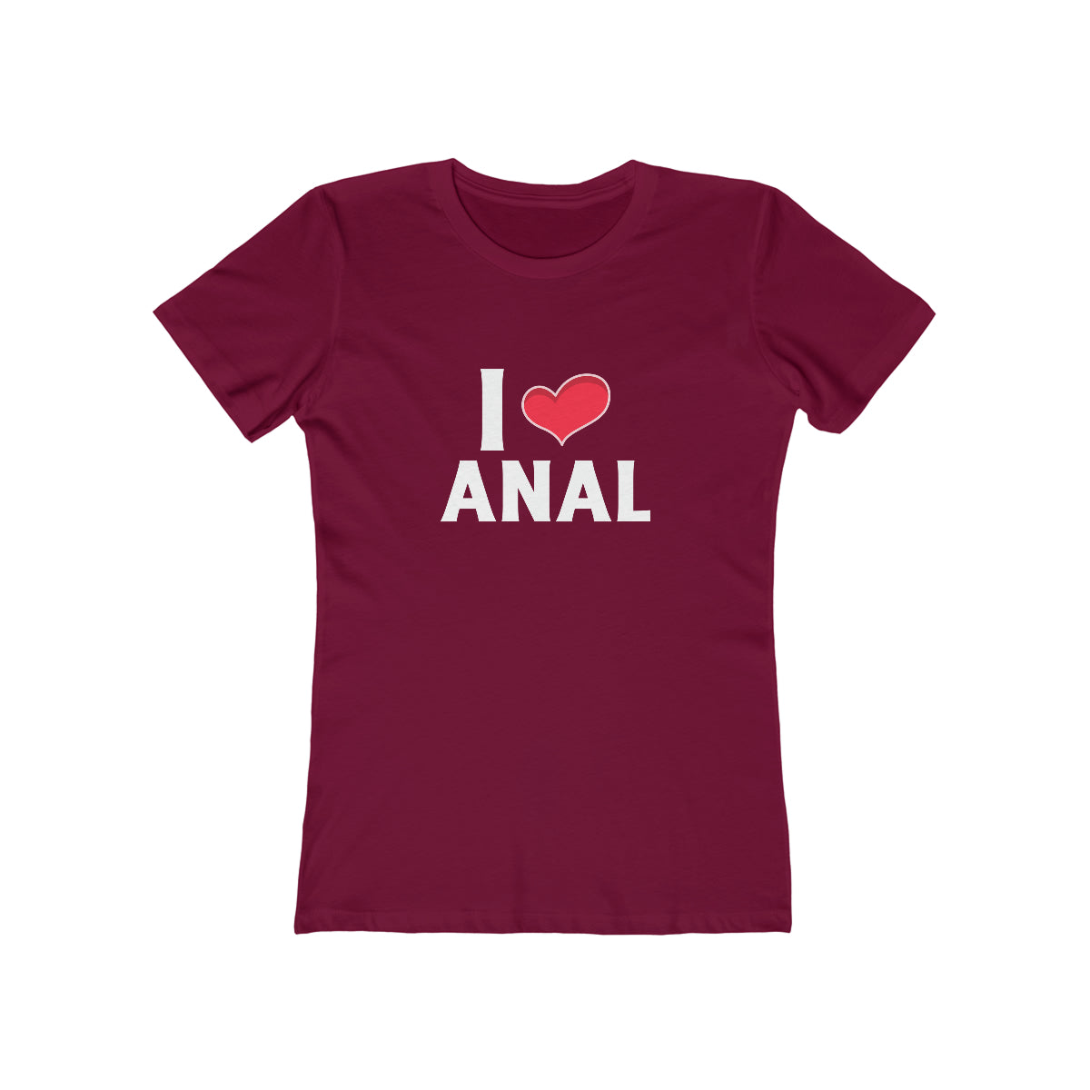 I Love Anal - Women's T-shirt