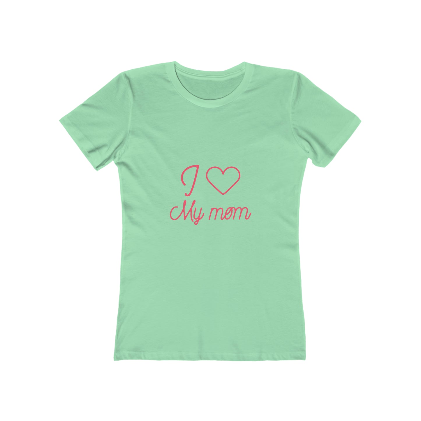 I Love My Mom - Women's T-shirt