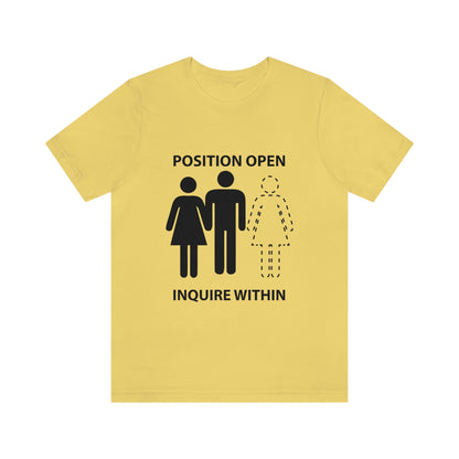 Positions Open 2 - Unisex T-Shirt